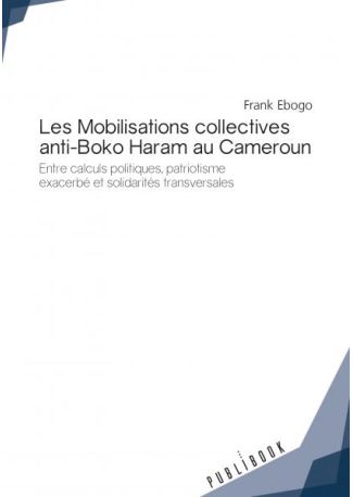 Les Mobilisations collectives anti-Boko Haram au Cameroun