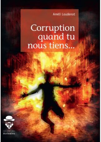 Corruption quand tu nous tiens...