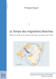 Le Temps des migrations blanches