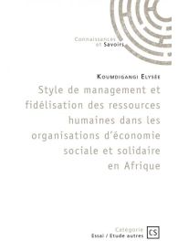 Style de management et fidélisation des ressources humaines dans les organisations d’économie sociale et solidaire en Afrique
