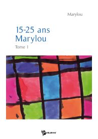 15–25 ans Marylou Tome 1