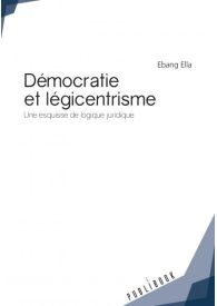 Démocratie et légicentrisme