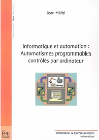 Informatique et automation : automatismes programmables contrôlés par ordinateur