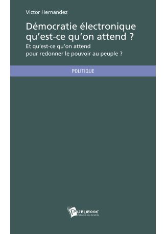 Démocratie électronique qu'est-ce qu'on attend ?