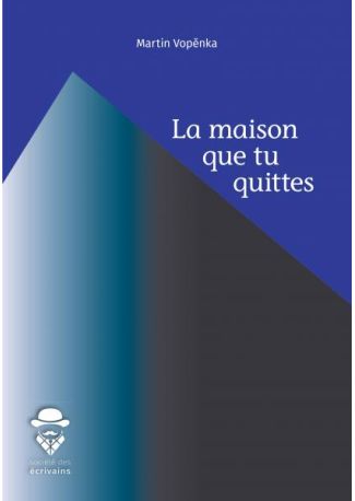 La maison que tu quittes