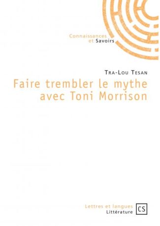 Faire trembler le mythe avec Toni Morrison