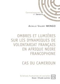 Ombres et lumières sur les dynamiques de volontariat français en Afrique noire francophone