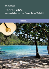 Taote Feti'i, un médecin de famille à Tahiti