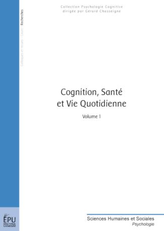 Cognition, santé & vie quotidienne - Volume 1