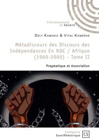 Métadiscours des Discours des Indépendances en RDC / Afrique (1960-2000) Tome 2