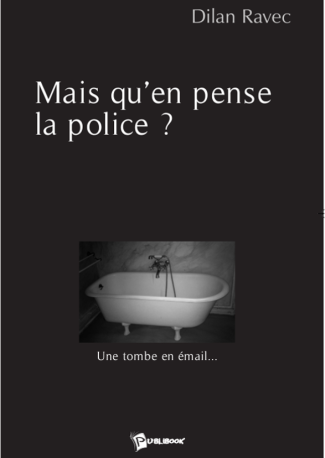 Mais qu'en pense la police ?