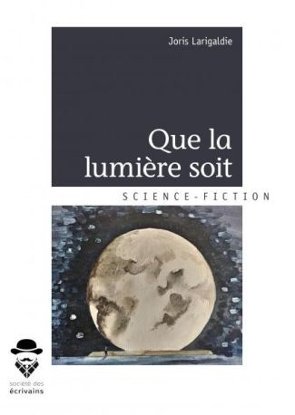 Que la lumière soit