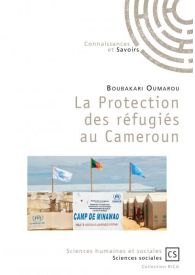 La Protection des réfugiés au Cameroun