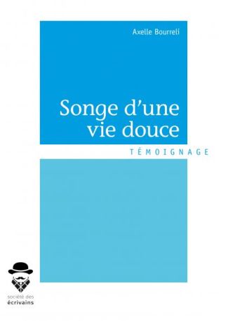 Songe d'une vie douce