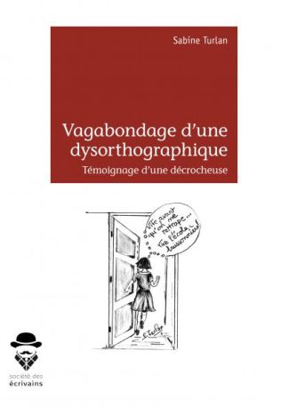 Vagabondage d'une dysorthographique...