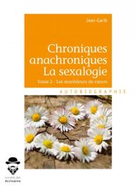 Chroniques anachroniques - La sexalogie -