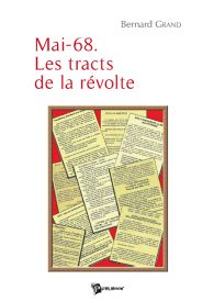 Mai-68. Les tracts de la révolte