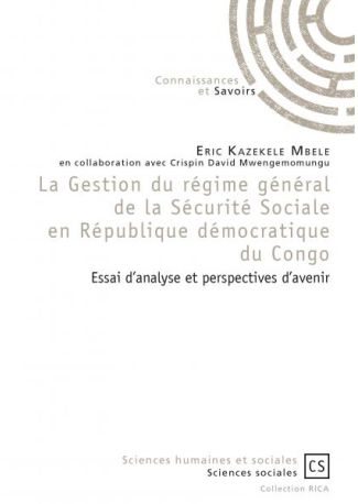 La Gestion du régime général de la Sécurité Sociale en République démocratique du Congo