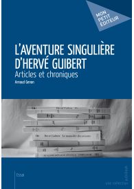 L'Aventure singulière d'Hervé Guibert