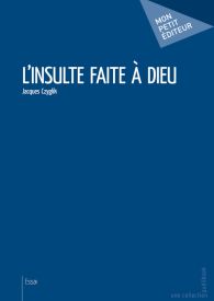 L'Insulte faite à Dieu