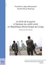 Le Droit de la guerre à l'épreuve du conflit armé en République démocratique du Congo