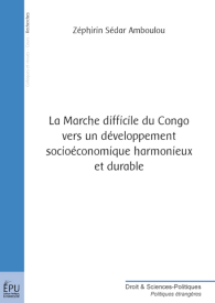 La Marche difficile du Congo vers un développement socioéconomique harmonieux et durable