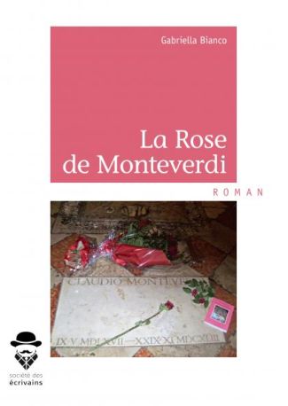 La Rose de Monteverdi - Tome 1