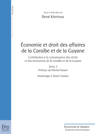Economie et droit des affaires de la Caraïbe et de la Guyane - Tome 2