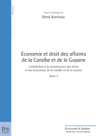 Economie et droit des affaires de la Caraïbe et de la Guyane - Tome 3