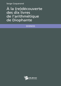 À la (re)découverte des dix livres de l'arithmétique de Diophante