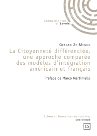 La Citoyenneté différenciée, une approche comparée des modèles d’intégration américain et français
