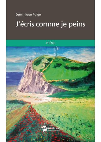 J'écris comme je peins