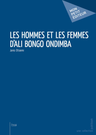 Les Hommes et les femmes d'Ali Bongo Ondimba