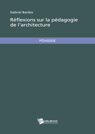 Réflexions sur la pédagogie de l'architecture