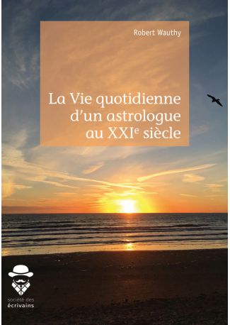 La Vie quotidienne d'un astrologue au XXIe siècle