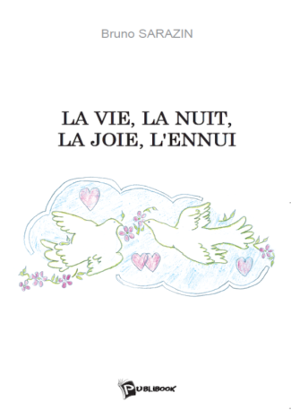 La Vie, la nuit, la joie, l'ennui