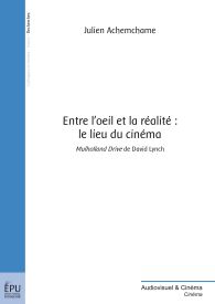 Entre l'oeil et la réalité : le lieu du cinéma