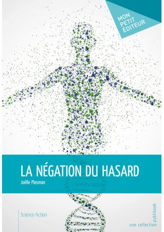 La Négation du hasard