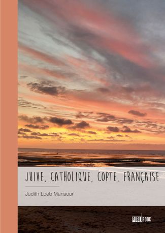 Juive, catholique, copte, française - L'impossible est possible