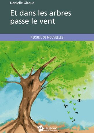 Et dans les arbres passe le vent