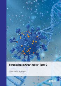 Coronavirus & Great reset - Tome 2