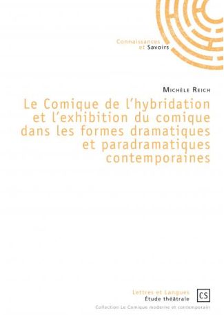 Comique de l'hybridation et l'exhibition du comique dans les formes dramatiques et paradramatiques