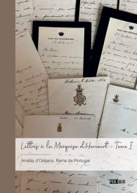 Lettres à la Marquise d'Harcourt - Tome I