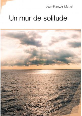 Un mur de solitude