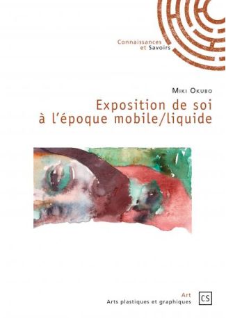 Exposition de soi à l'époque mobile/liquide