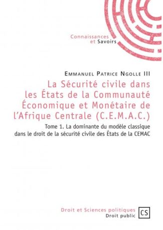 La Sécurité civile dans les États de la Communauté Économique et Monétaire de l'Afrique Centrale