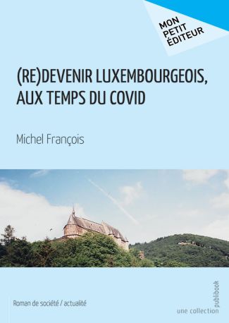 (Re)devenir Luxembourgeois, aux temps du Covid