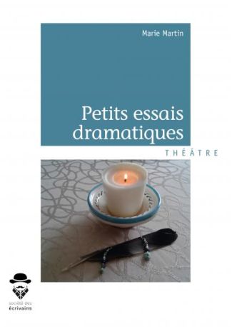 Petits essais dramatiques