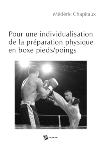 Pour une individualisation de la préparation physique en boxe pieds/poings