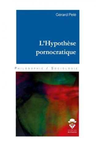 L'Hypothèse pornocratique